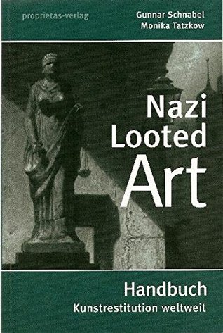 Nazi Looted Art - Handbuch Kunstrestitution weltweit (Paperback)