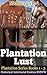 Plantation Lust by Melissa Tyler