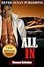 ROMANCE: NAVY SEAL ROMANCE: All In (Military Bad Boy Pregnancy Romance Collection) (New Adult Alpha Male Paranormal Short Stories Collection)