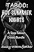 TABOO BUNDLE: HOT SUMMER NIGHTS WITH DADDY: Step Taboo Erotica