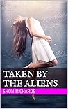 Taken By the Aliens (Choose Your Own Pleasure, #2)