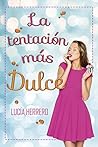 La tentación más dulce by Lucía Herrero