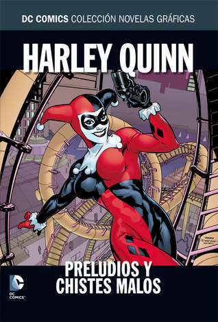 Harley Quinn: Preludios y chistes malos (DC Comics: Colección Novelas Gráficas, #9)