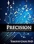 Precision: Principles, Prac...