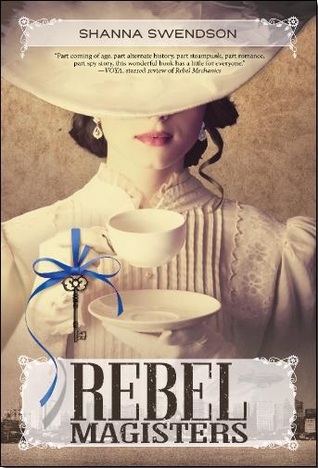 Rebel Magisters (Rebel Mechanics, #2)