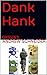 Dank Hank: ORIGINS (Dank Ha...