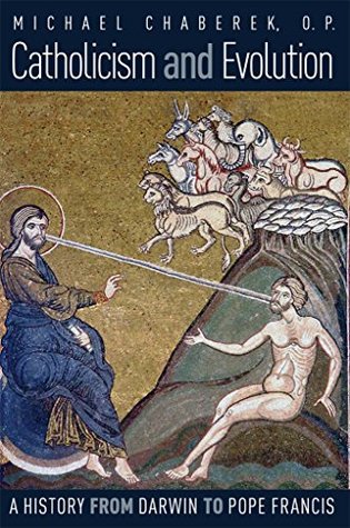 Catholicism and Evolution: A History from Darwin to Pope Francis (Kindle Edition)