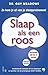 Slaap als een roos by Guy Meadows
