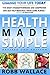 Health Made Simple - Revise...