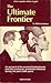 The Ultimate Frontier