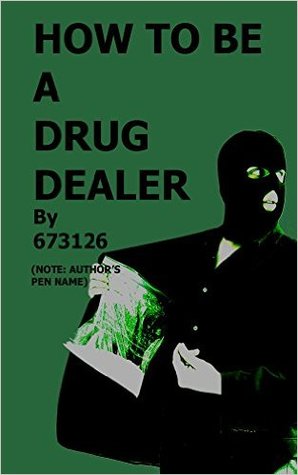 How to be a Drug Dealer (Paperback)