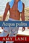 Acqua pulita by Amy Lane