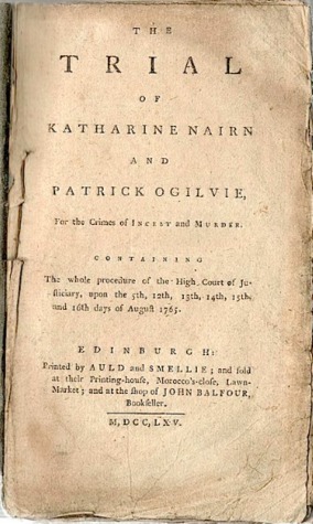 The Trial of Katharine Nairn and Patrick Ogilvie; For the Crimes of Incest and Murder (Hardcover)