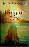 Ring of Fire by Stevie Rae Causey