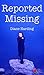 Reported Missing