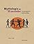 Mythologie en 30 secondes: Les 50 plus grands mythes classiques (French Edition)