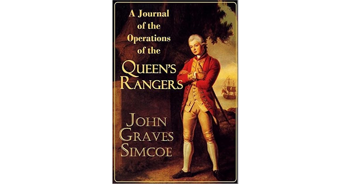 A Journal of the Operations of the Queen's Rangers from the End of the
