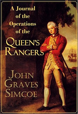 A Journal of the Operations of the Queen's Rangers from the End of the Year 1777, to the Conclusion of the Late American War (1789)