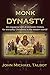Monk Dynasty: An Engaging Look At Monastic History for Everyday Christians