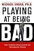 Playing at Being Bad: The Hidden Resilience of Troubled Teens