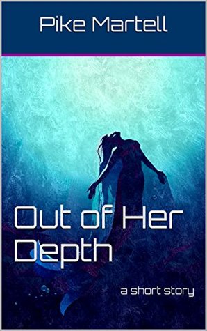 Out of Her Depth: a short story of the faetouched world (Kindle Edition)