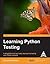 LEARNING PYTHON TESTING