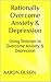 Rationally Overcome Anxiety & Depression by Aaron  Olson