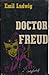 Doctor Freud: An Analysis and a Warning