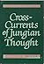 Cross-Currents of Jungian Thought: An Annotated Bibliography