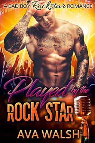 Played by the Rock star (Kindle Edition)