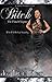 Bitch The Final Chapter (Bitch Series Book 11)