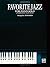 Favorite Jazz for Piano Solo: Intermediate to Advanced