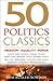 50 Politics Classics: Your shortcut to the most important ideas on freedom, equality, and power (50 Classics)