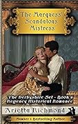 The Marquess' Scandalous Mistress