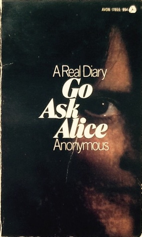 Go Ask Alice: A Real Diary
