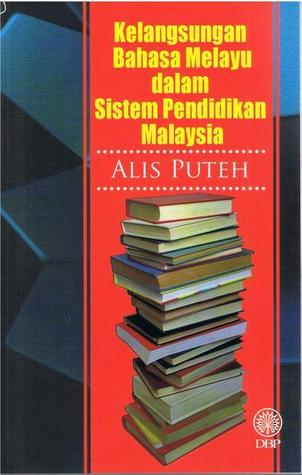 Kelangsungan Bahasa Melayu Dalam Sistem Pendidikan Malaysia