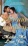 Make Me Love You by Johanna Lindsey