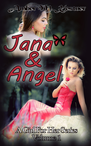 Jana & Angel Volume 1 (A Girl For Her #1)