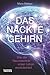 Das nackte Gehirn: Wie die Neurotechnik unser Leben revolutioniert (German Edition)