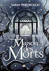 La Maison des Morts by Sarah Pinborough