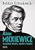 Adam Mickiewicz. Tajemnice wiary, miłości i śmierci