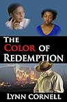 The Color of Redemption by Lynn Cornell