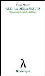 Al di là della natura: Gli animali, il capitale, la libertà (Paperback)