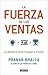 La fuerza de las ventas: La diferencia entre fracasar y triunfar