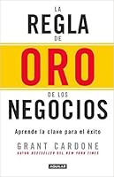 La regla de oro de los negocios