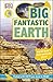 Big Fantastic Earth (DK Readers L4)