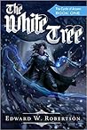 The White Tree by Edward W. Robertson