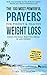 Prayer | The 100 Most Powerful Prayers For Perfect & Healthy Weight Loss | 2 Amazing Bonus Books to Pray for Optimal Health & Anxiety: Create The Exact Body You Dream of and Deserve