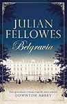Belgravia by Julian Fellowes
