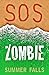 SOS Zombie: Lifeguard Jack and the Zombie Apocalypse (SOS Zombie Apocalypse Book 1)